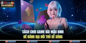 Cách chơi game bài mậu binh