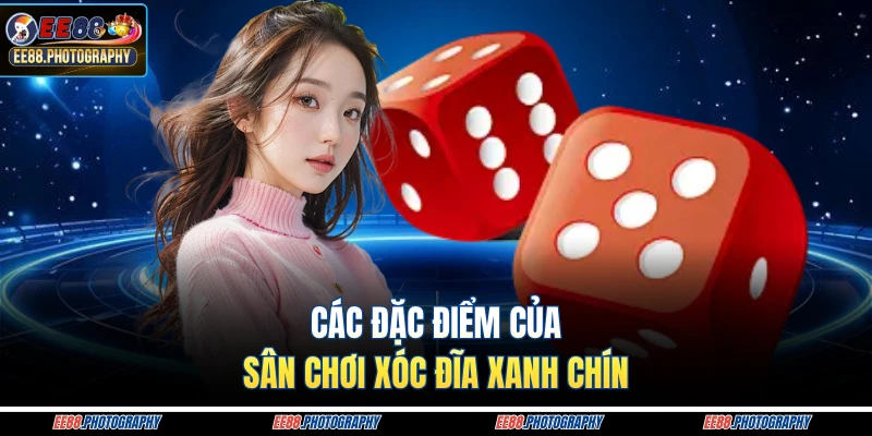 Các đặc điểm của sân chơi xóc đĩa xanh chín